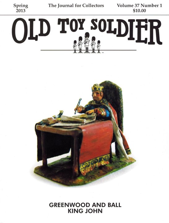 Spring 2013 Old Toy Soldier Magazine Volume 37 Number 1